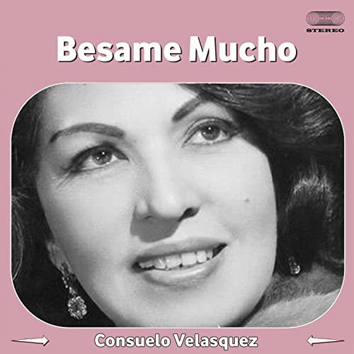 Tuyệt phẩm Besame Mucho: Mộng ảo thiếu nữ, bài hát trăm năm (Kỳ 2)