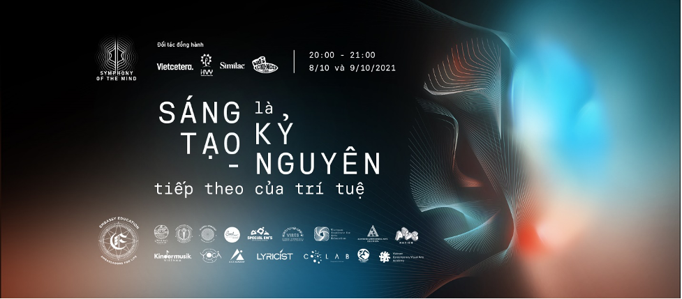 Hội nghị The Symphony Of The Mind 2021 – Sáng Tạo Là Kỷ Nguyên Tiếp Theo Của Trí Tuệ