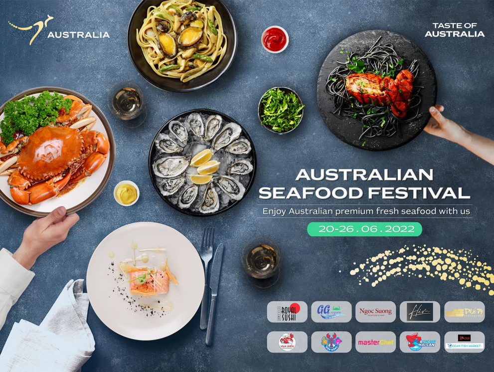 Lễ Hội Hải Sản Australia 2022, thưởng thức ẩm thực đẳng cấp quốc tế ngay tại Việt Nam