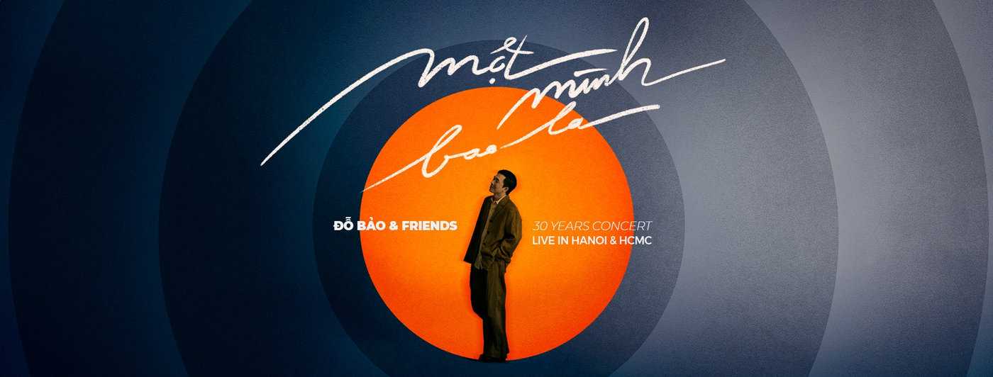 Điểm hẹn tháng 11: Hà Nội – Sài Gòn với Live Concert Đỗ Bảo & Friends | Một Mình Bao La