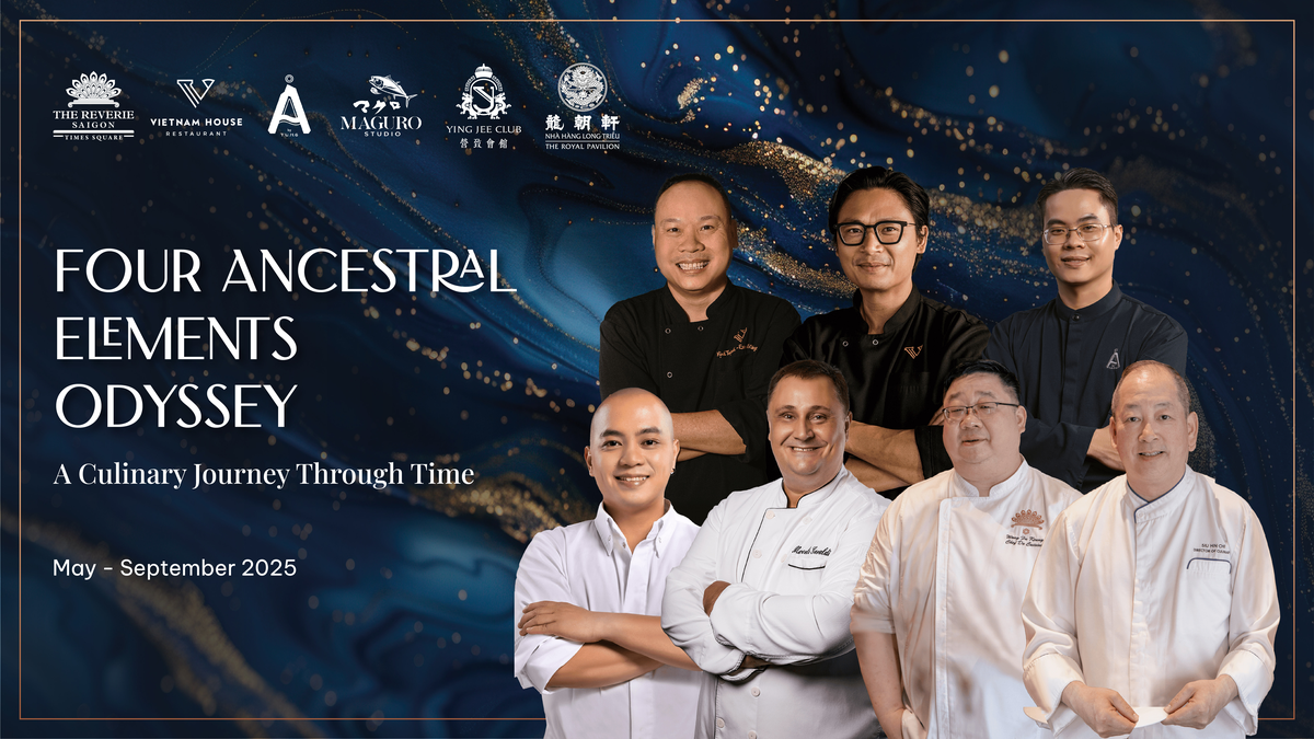 Từ những nguyên tố sơ khai, The Reverie Saigon tái hiện hành trình ẩm thực độc đáo